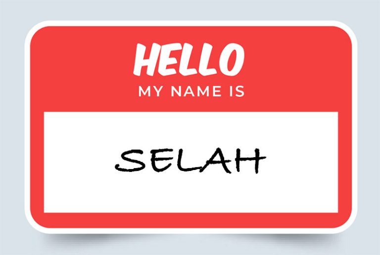 Selah Name Meaning: Underst&ing the Origin & Significance