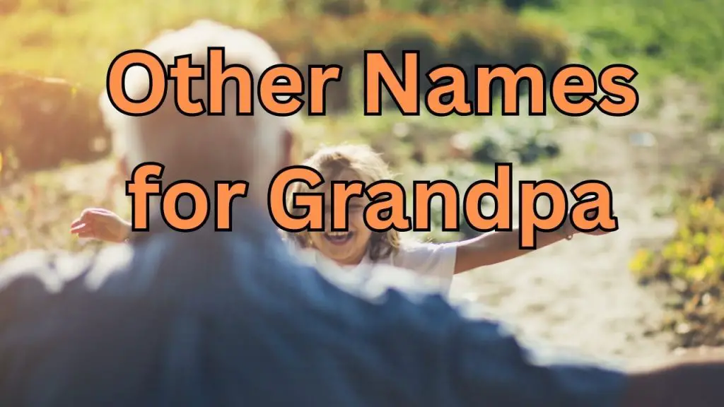 other-names-for-grandpa-a-comprehensive-list