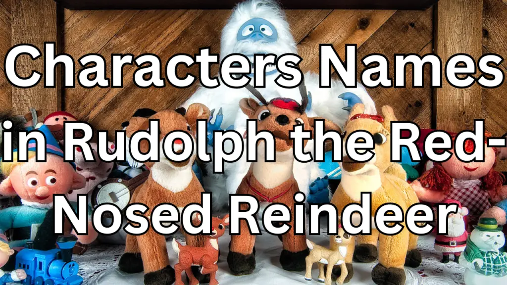 Names Of Characters In Rudolph The Red Nosed Reindeer A Christmas Classic 7497