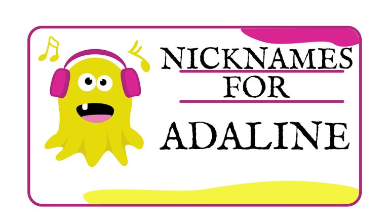 Nicknames for Adaline (Traditional, Funny & Cute)