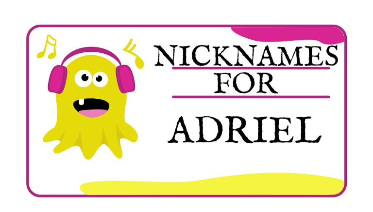 Nicknames for Adriel (Traditional, Funny & Cute)