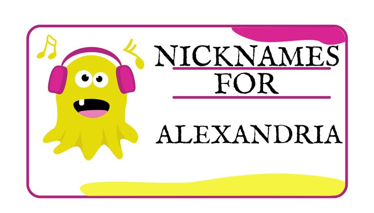 Nicknames for Alexandria (Traditional, Funny & Cute)