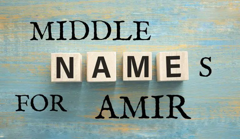 Middle Names for Amir (Traditional, Short, Cute, Unisex & Unique)