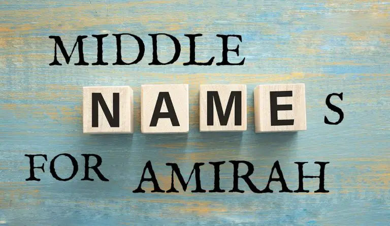 Middle Names for Amirah (Traditional, Short, Cute, Unisex & Unique)