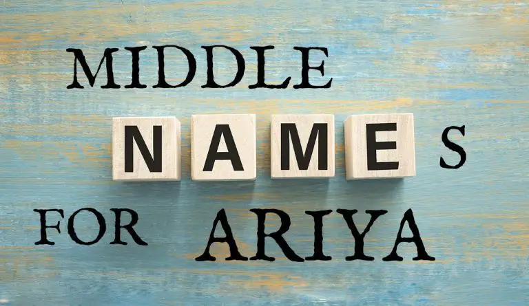 Middle Names for Ariya (Traditional, Short, Cute, Unisex & Unique)