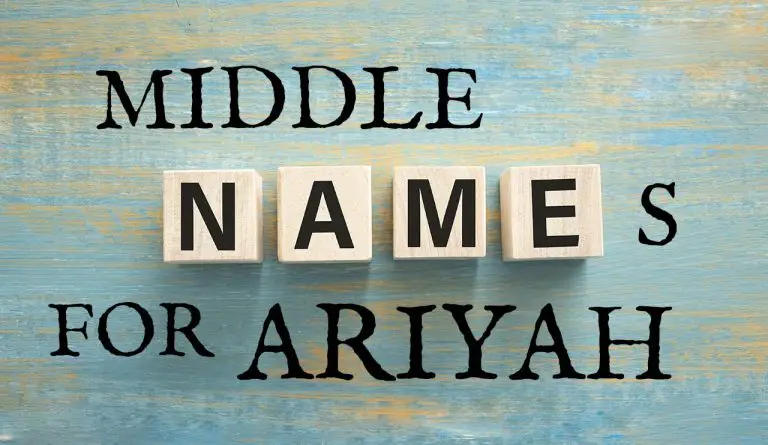 Middle Names for Ariyah (Traditional, Short, Cute, Unisex & Unique)