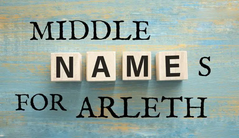 Middle Names for Arleth (Traditional, Short, Cute, Unisex & Unique)