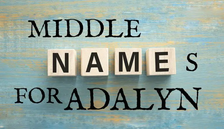 Middle Names for Adalyn (Traditional, Short, Cute, Unisex & Unique)