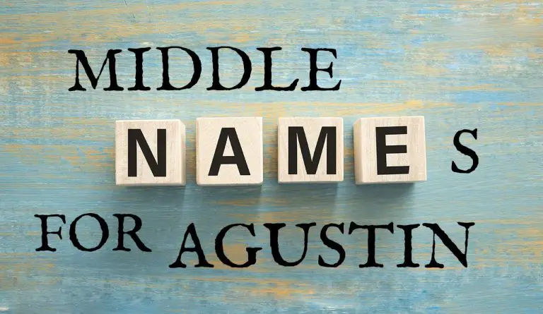 Middle Names for Agustin (Traditional, Short, Cute, Unisex & Unique)