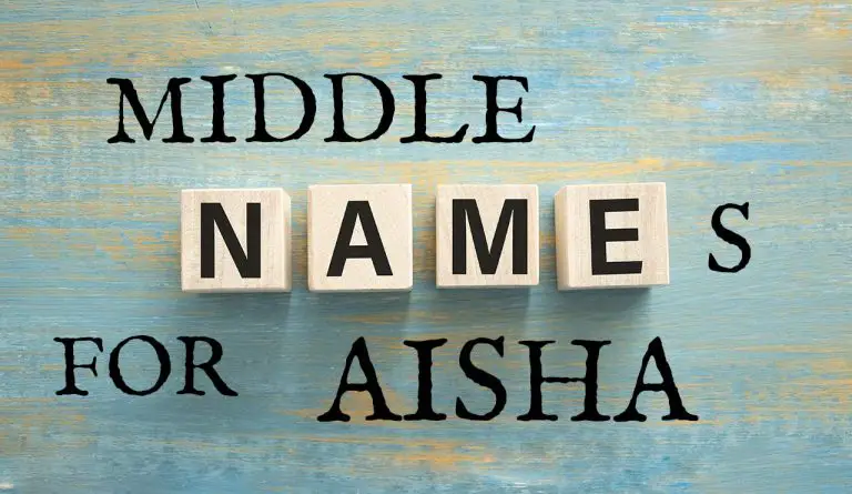 Middle Names for Aisha (Traditional, Short, Cute, Unisex & Unique)