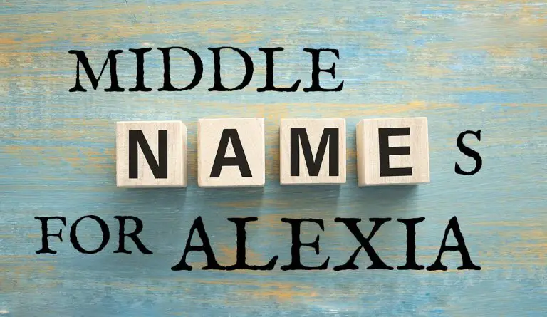 Middle Names for Alexia (Traditional, Short, Cute, Unisex & Unique)