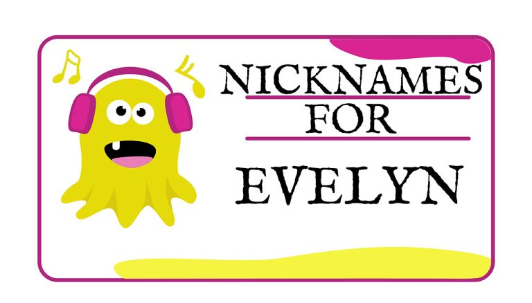 Nicknames for Evelyn (Traditional, Funny & Cute)