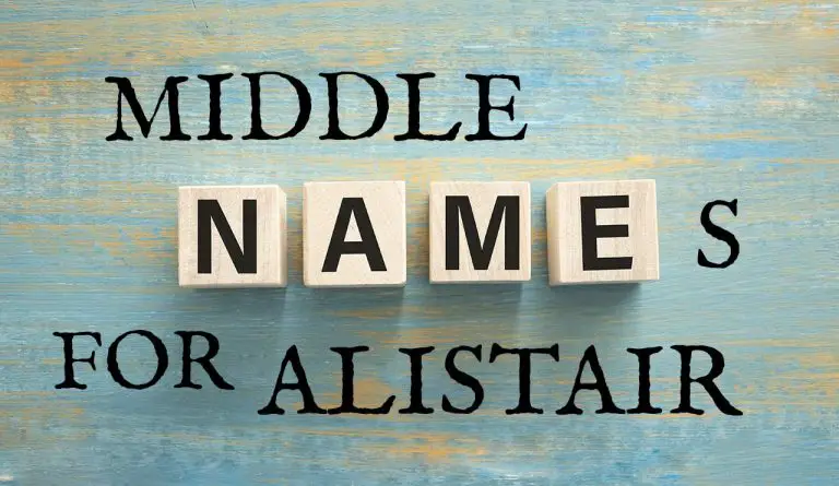 Middle Names for Alistair (Traditional, Short, Cute, Unisex & Unique)