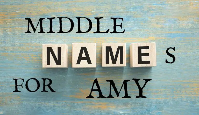 Middle Names for Amy (Traditional, Short, Cute, Unisex & Unique)