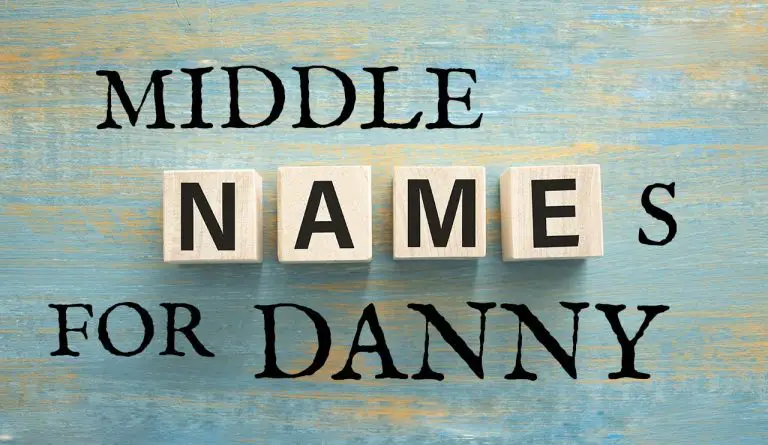 Middle Names for Danny (Traditional, Short, Cute, Unisex & Unique)