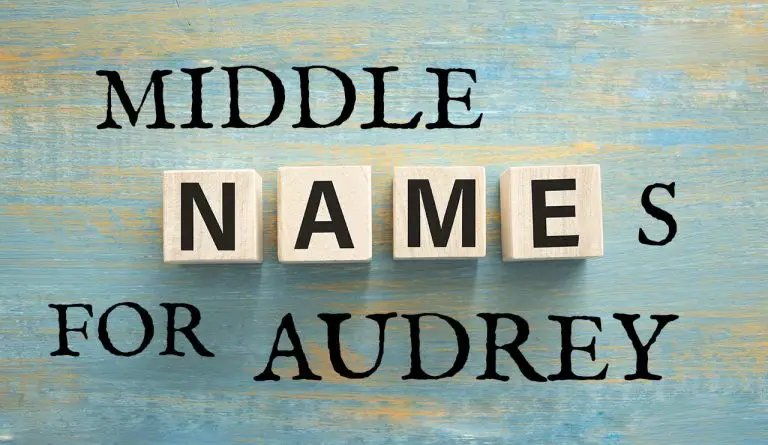 Middle Names for Audrey (Traditional, Short, Cute, Unisex & Unique)