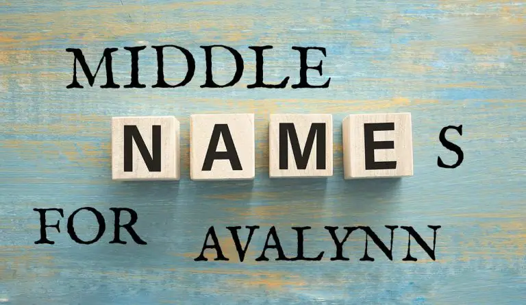 Middle Names for Avalynn (Traditional, Short, Cute, Unisex & Unique)