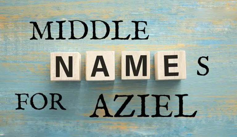 Middle Names for Aziel (Traditional, Short, Cute, Unisex & Unique)