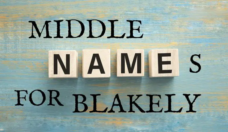 Middle Names for Blakely (Traditional, Short, Cute, Unisex & Unique)