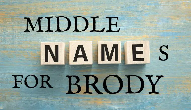 Middle Names for Brody (Traditional, Short, Cute, Unisex & Unique)