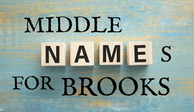 Middle Names for Brooks (Traditional, Short, Cute, Unisex & Unique)