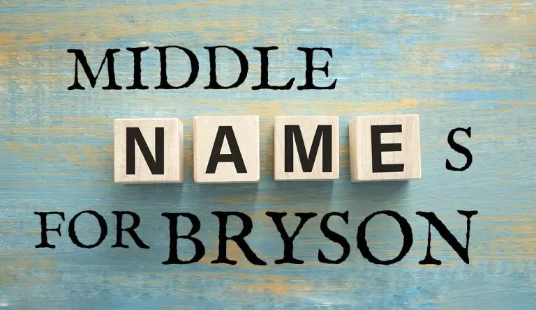 Middle Names for Bryson (Traditional, Short, Cute, Unisex & Unique)