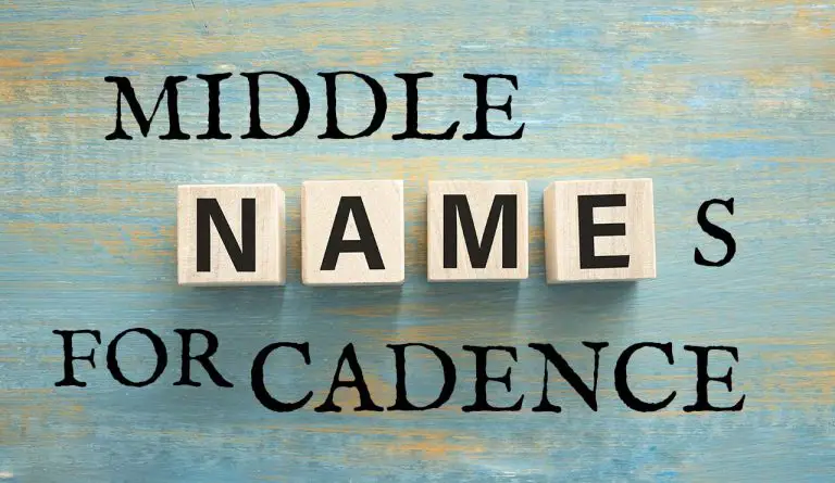 Middle Names for Cadence (Traditional, Short, Cute, Unisex & Unique)