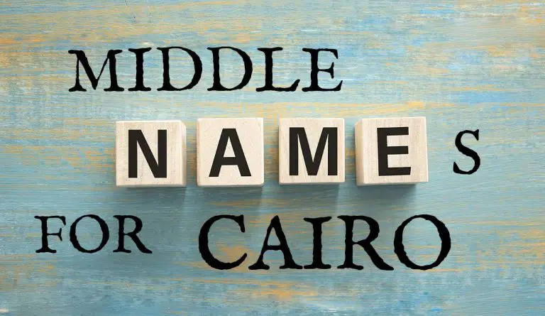 Middle Names for Cairo (Traditional, Short, Cute, Unisex & Unique)