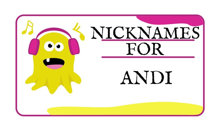 Nicknames for Andi (Traditional, Funny & Cute)