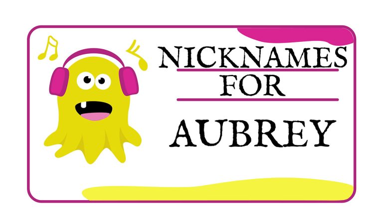 Nicknames for Aubrey (Traditional, Funny & Cute)