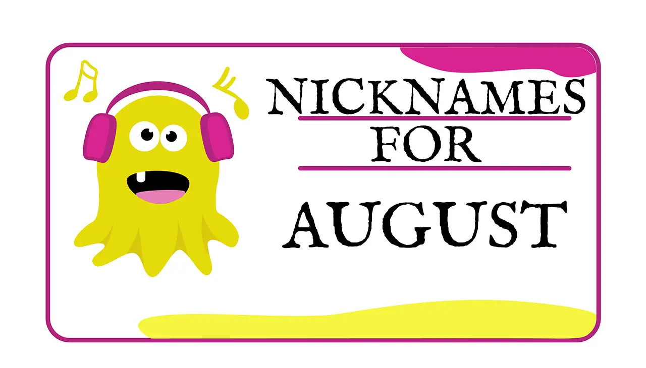 Nicknames for August (Traditional, Funny & Cute)