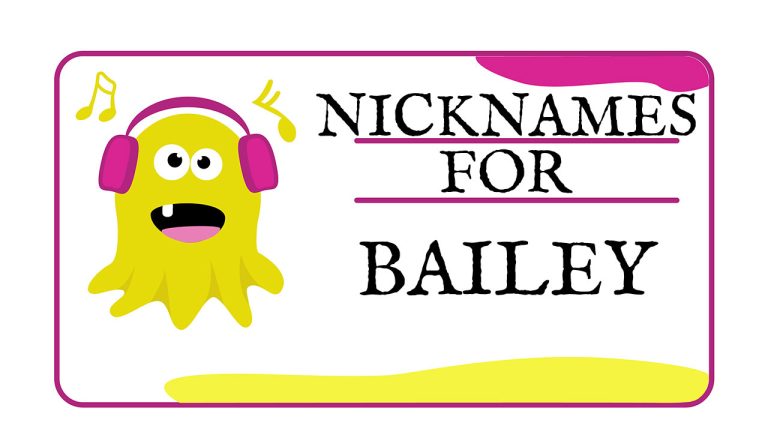 Nicknames for Bailey (Traditional, Funny & Cute)