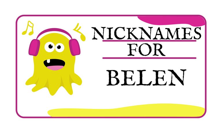 Nicknames for Belen (Traditional, Funny & Cute)