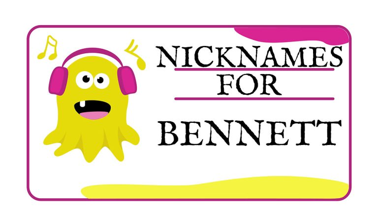 Nicknames for Bennett (Traditional, Funny & Cute)