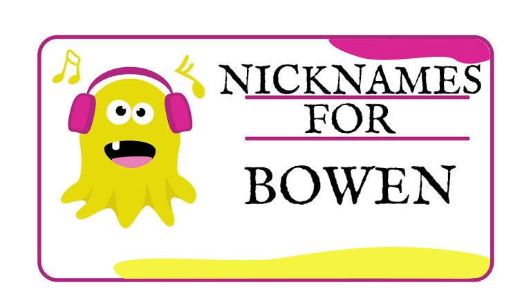 Nicknames for Bowen (Traditional, Funny & Cute)