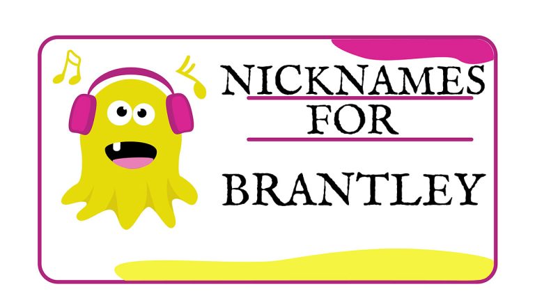 Nicknames for Brantley (Traditional, Funny & Cute)