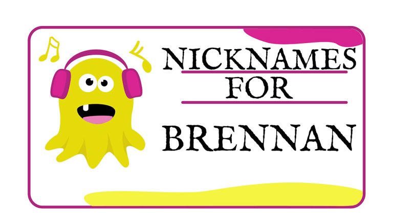 Nicknames for Brennan (Traditional, Funny & Cute)