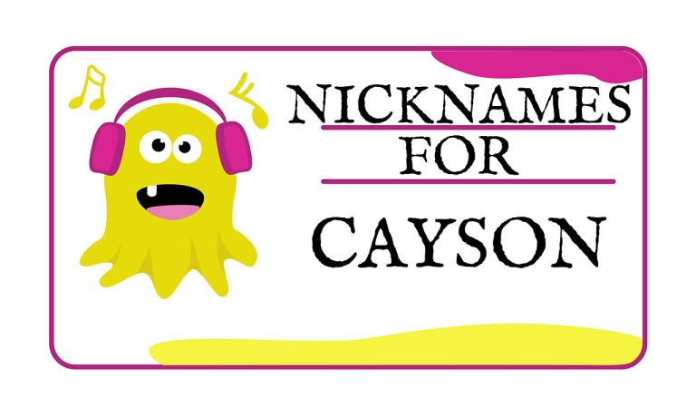 Nicknames for Cayson (Traditional, Funny & Cute)