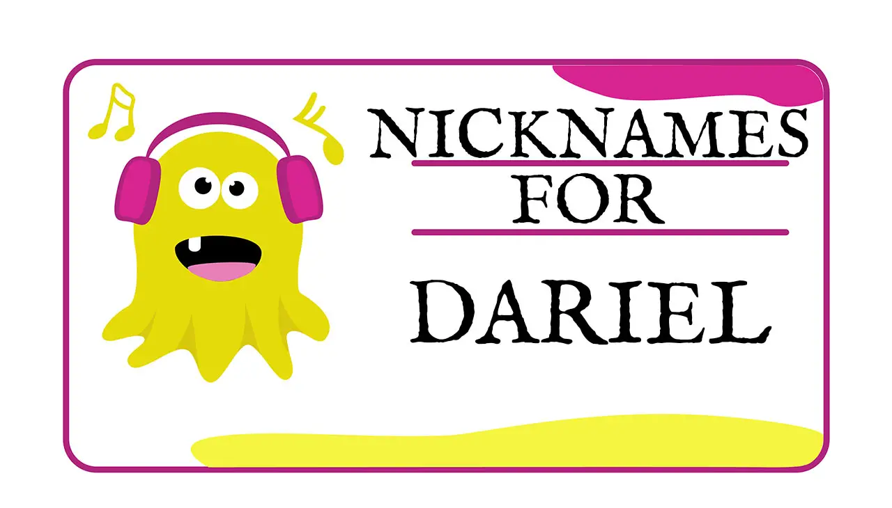 Nicknames for Dariel (Traditional, Funny & Cute)