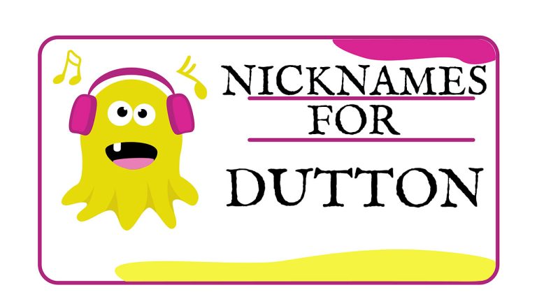 Nicknames for Dutton (Traditional, Funny & Cute)