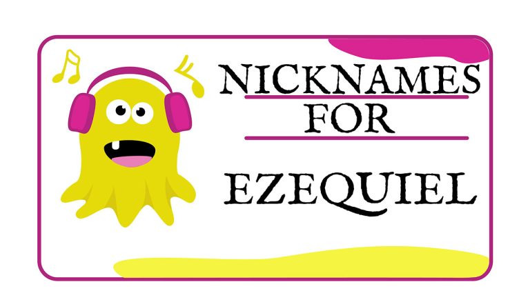 Nicknames for Ezequiel (Traditional, Funny & Cute)