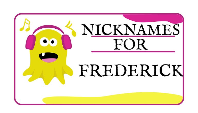 Nicknames for Frederick (Traditional, Funny & Cute)